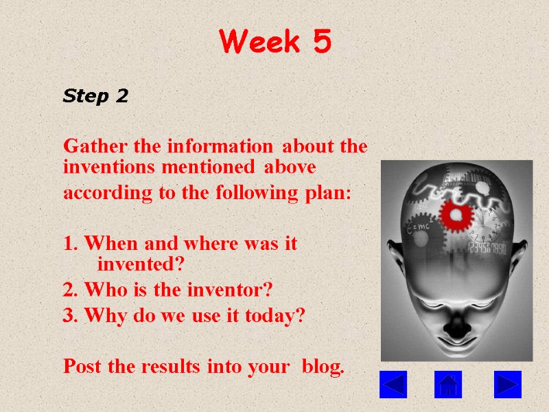 Week 5    Step 2    Gather the information about